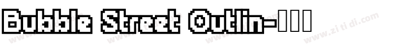 Bubble Street Outlin字体转换